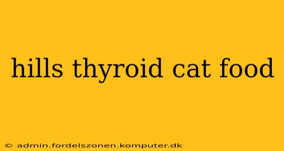 hills thyroid cat food