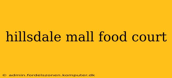 hillsdale mall food court