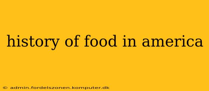 history of food in america