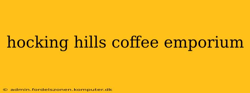 hocking hills coffee emporium