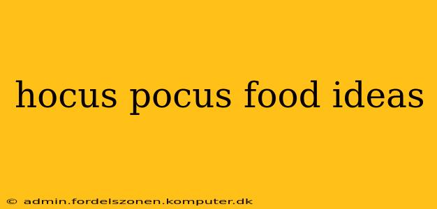 hocus pocus food ideas