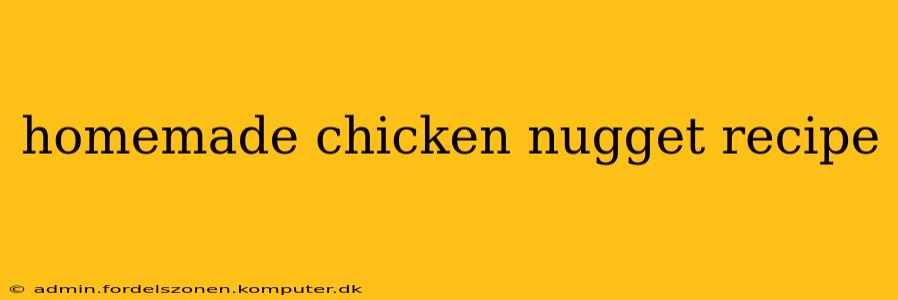 homemade chicken nugget recipe