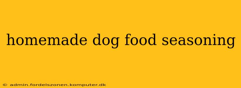 homemade dog food seasoning
