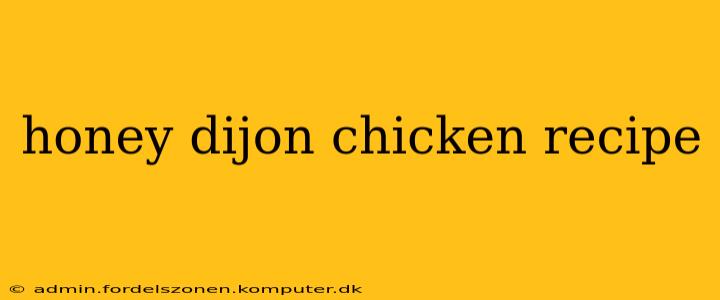 honey dijon chicken recipe