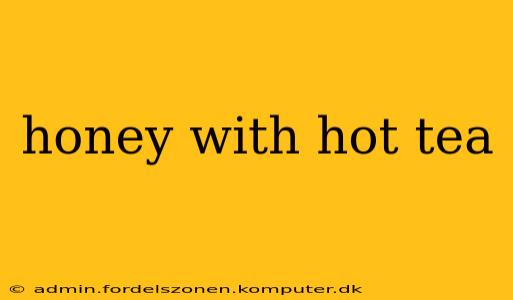 honey with hot tea