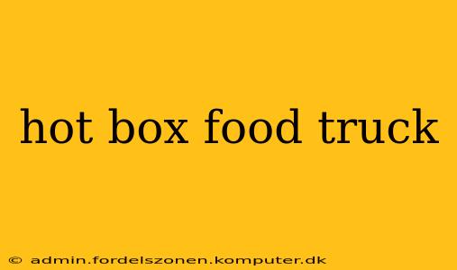 hot box food truck