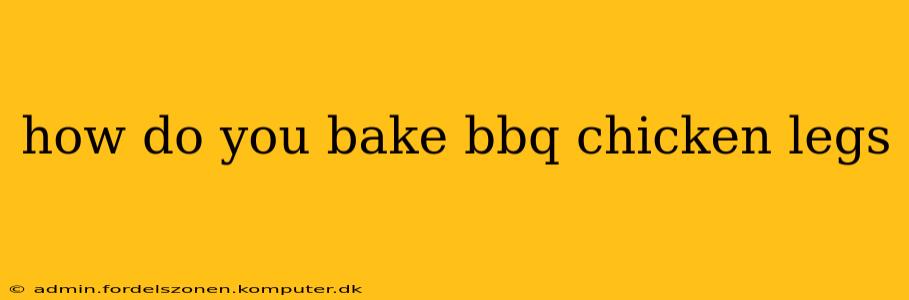 how do you bake bbq chicken legs