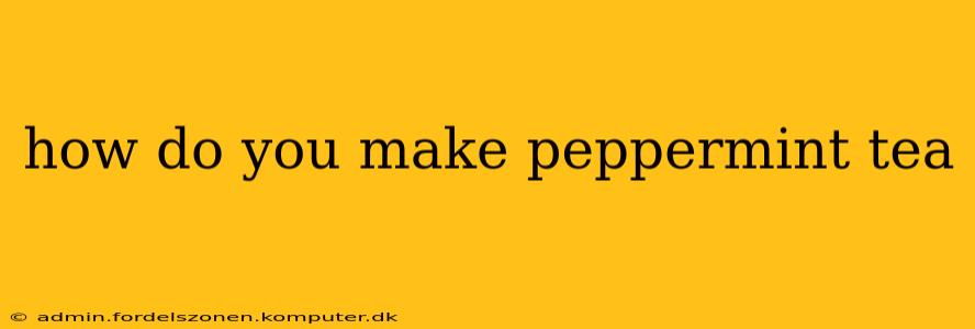 how do you make peppermint tea