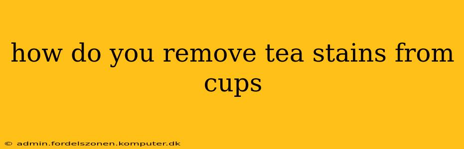 how do you remove tea stains from cups