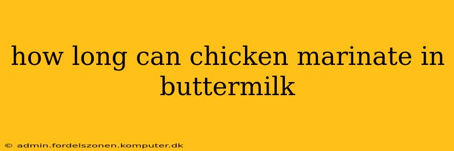 how long can chicken marinate in buttermilk