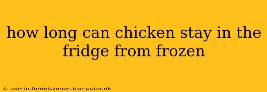 how long can chicken stay in the fridge from frozen