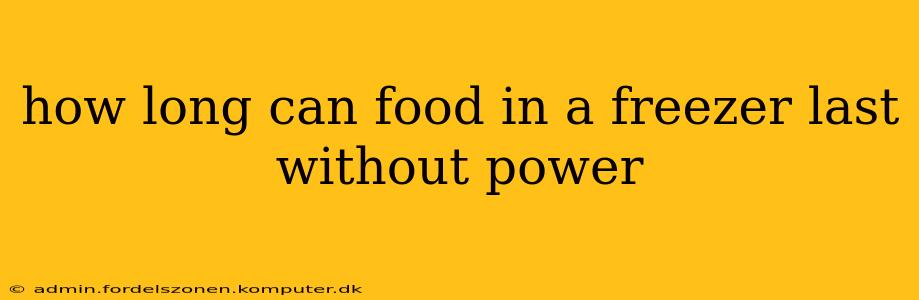 how long can food in a freezer last without power