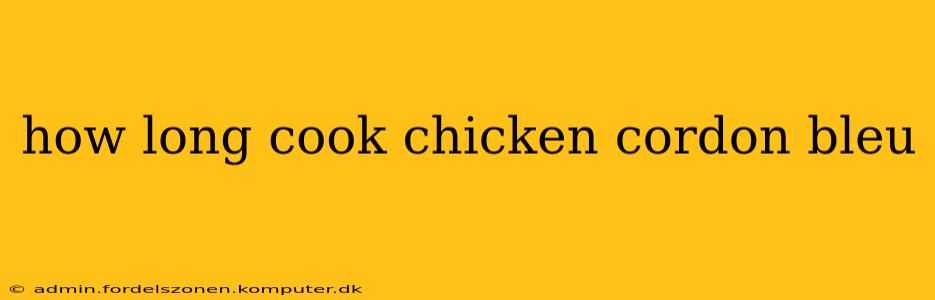 how long cook chicken cordon bleu