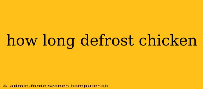 how long defrost chicken