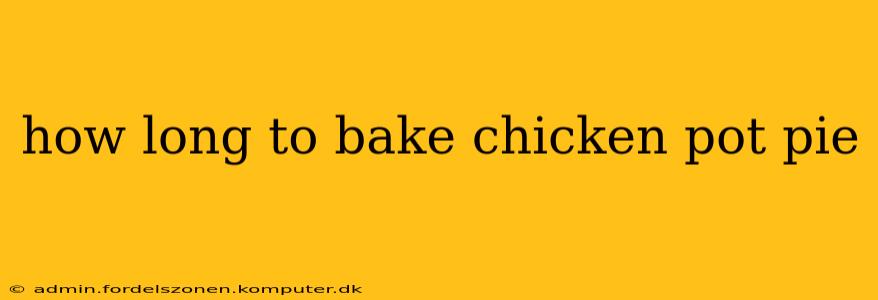 how long to bake chicken pot pie