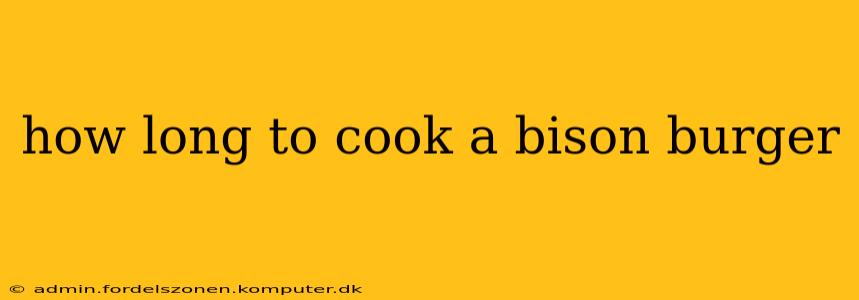how long to cook a bison burger