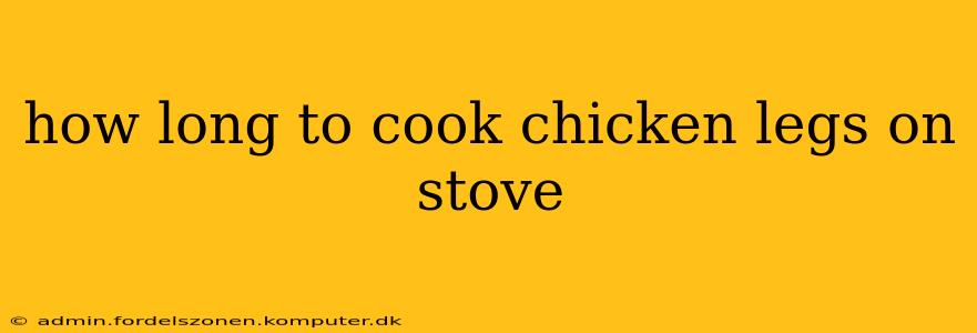 how long to cook chicken legs on stove