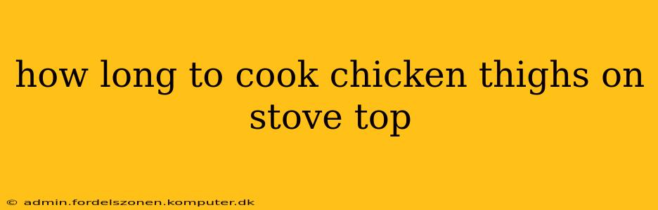 how long to cook chicken thighs on stove top