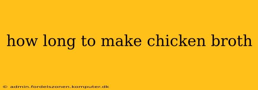 how long to make chicken broth