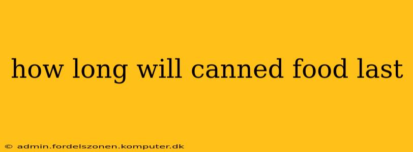 how long will canned food last