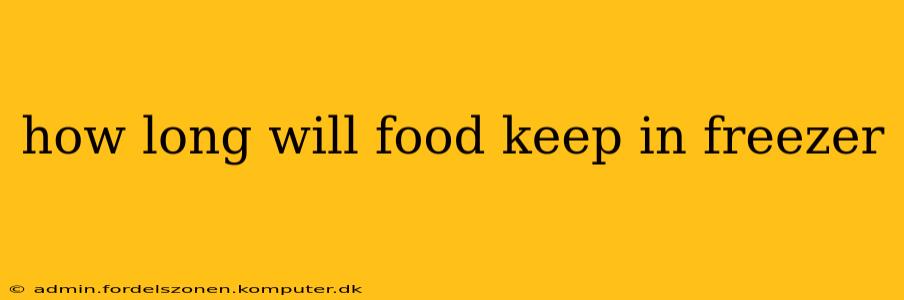 how long will food keep in freezer