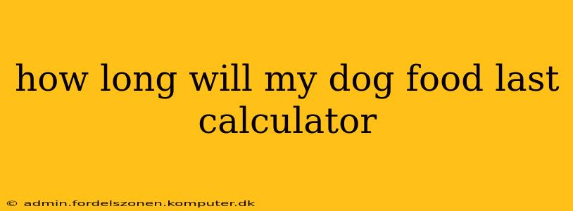 how long will my dog food last calculator