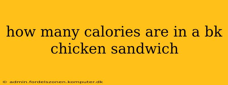 how many calories are in a bk chicken sandwich