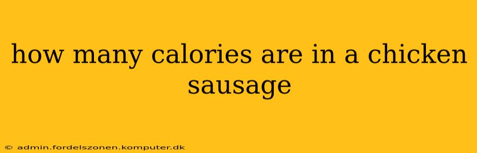 how many calories are in a chicken sausage