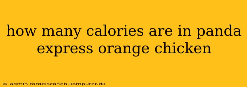 how many calories are in panda express orange chicken