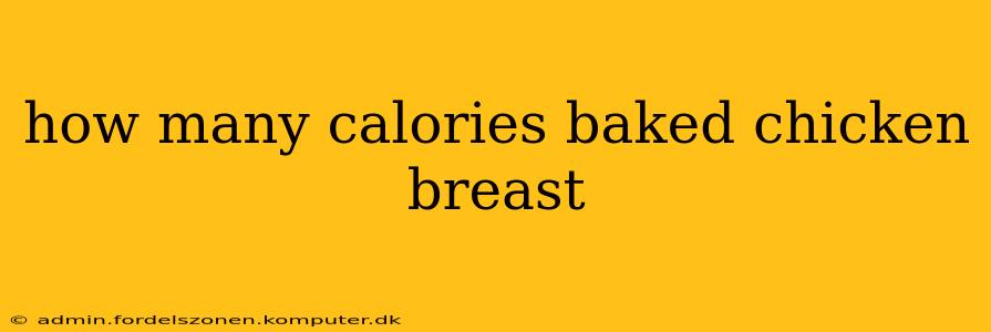 how many calories baked chicken breast
