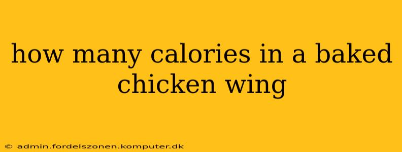 how many calories in a baked chicken wing
