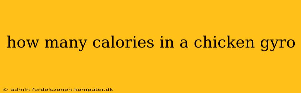 how many calories in a chicken gyro