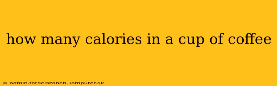 how many calories in a cup of coffee