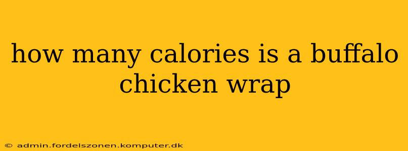 how many calories is a buffalo chicken wrap