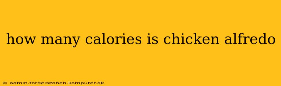 how many calories is chicken alfredo