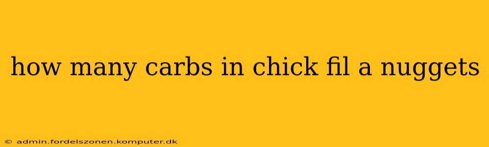how many carbs in chick fil a nuggets