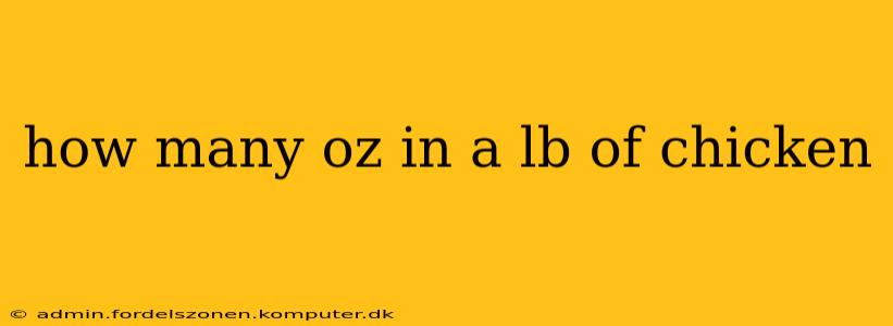 how many oz in a lb of chicken