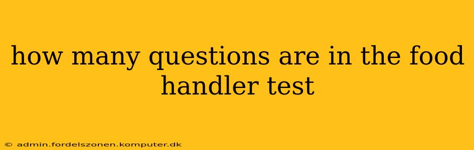 how many questions are in the food handler test
