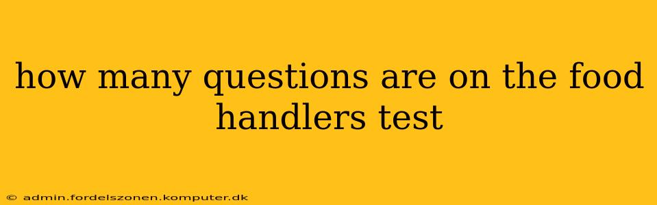 how many questions are on the food handlers test