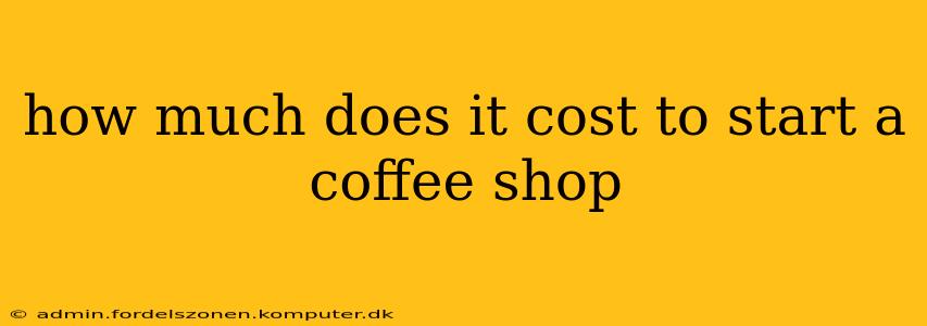 how much does it cost to start a coffee shop