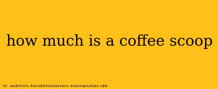 how much is a coffee scoop