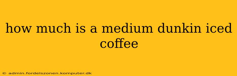 how much is a medium dunkin iced coffee