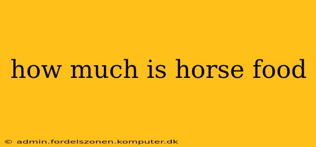 how much is horse food