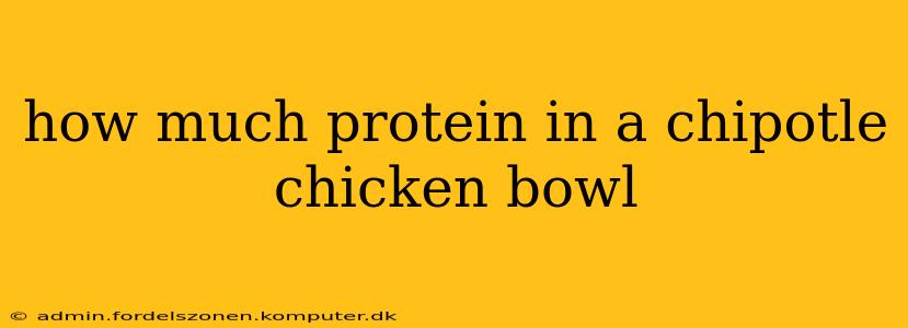 how much protein in a chipotle chicken bowl