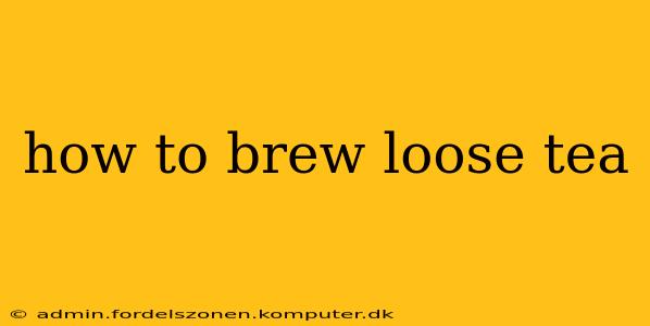 how to brew loose tea