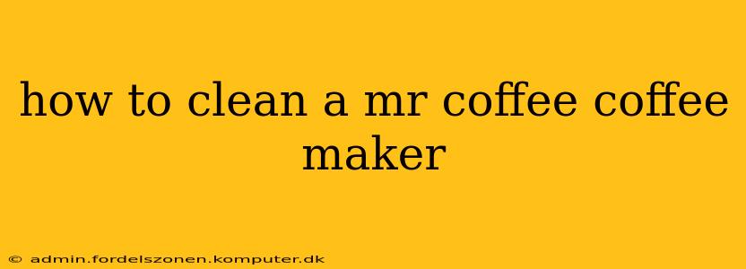 how to clean a mr coffee coffee maker