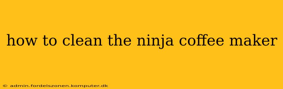 how to clean the ninja coffee maker