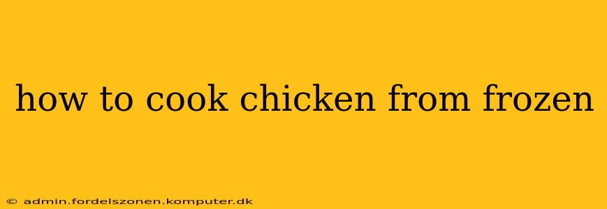 how to cook chicken from frozen