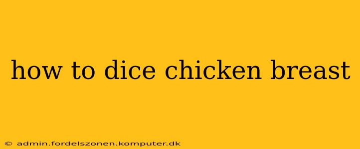 how to dice chicken breast