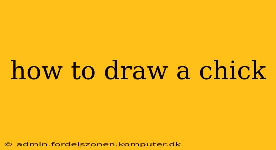 how to draw a chick